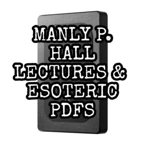Manly P. Hall Lecture Series and Esoteric PDF Library